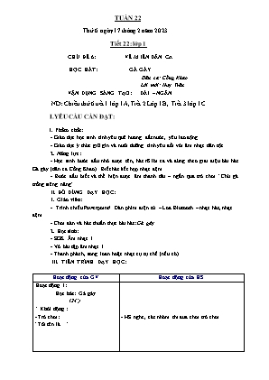 Kế hoạch bài dạy môn Âm Nhạc 1 - Tuần 22, Tiết 22: Học hát: Gà gáy. Vận dụng sáng tạo: Dài-ngắn (NH 2022-2023)(GV: Trần Thị Thanh Tình)
