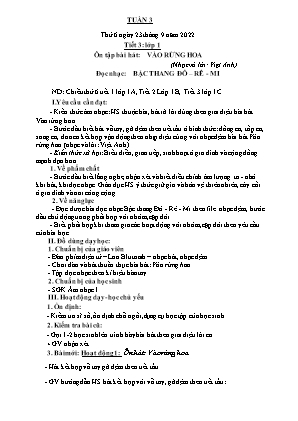 Kế hoạch bài dạy môn Âm Nhạc 1 - Tuần 3, Tiết 3: Ôn tập bài hát: Vào rừng hoa. Đọc nhạc: Bậc thang Đô-rê-mi (NH 2022-2023)(GV: Trần Thị Thanh Tình)