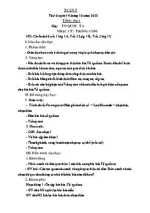 Kế hoạch bài dạy môn Âm Nhạc 1 - Tuần 6, Tiết 6: Học hát: Tổ quốc ta. Nhạc cũ: Trống cơm (NH 2022-2023)(GV: Trần Thị Thanh Tình)