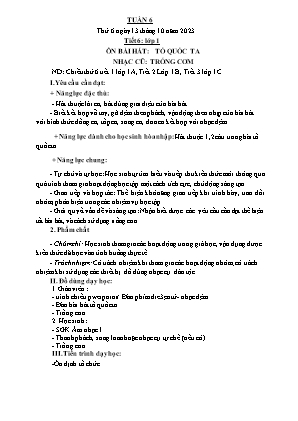 Kế hoạch bài dạy môn Âm Nhạc 1 - Tuần 6, Tiết 6: Ôn tập bài hát: Tổ Quốc ta. Nhạc cũ: Trống cơm (NH 2023-2024)(GV: Trần Thị Thanh Tình)
