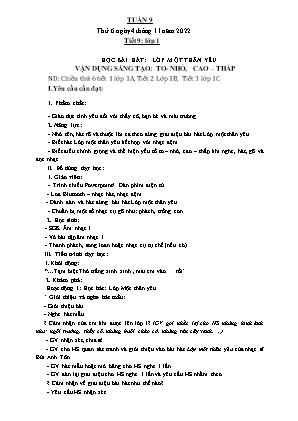 Kế hoạch bài dạy môn Âm Nhạc 1 - Tuần 9, Tiết 9: Học bài hát: Lớp một thân yêu. Vận dụng sáng tạo: To-nhỏ, Cao-thấp (NH 2022-2023)(GV: Trần Thị Thanh Tình)