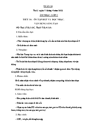 Kế hoạch bài dạy môn Âm Nhạc 2 - Tuần 30: Ôn tập hát và đọc nhạc. Vận dụng sáng tạo (NH 2022-2023)(GV: Trần Thị Thanh Tình)