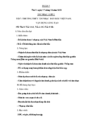 Kế hoạch bài dạy môn Âm Nhạc 2 - Tuần 7, Tiết 7: Thường thức âm nhạc: Đàn bầu Việt Nam. Vận dụng sáng tạo (NH 2022-2023)(GV: Trần Thị Thanh Tình)