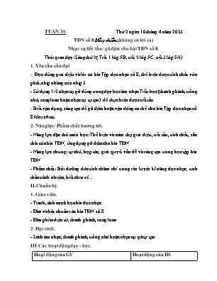 Kế hoạch bài dạy môn Âm Nhạc 2+3+5, Thể Dục 1 - Tuần 30 (NH 2022-2023)(GV: Lê Thị Nga)