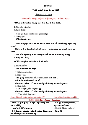 Kế hoạch bài dạy môn Âm nhạc 3 - Tuần 22: Tổ chức hoạt động Vận dụng - Sáng tạo (NH 2023-2024)(GV: Trần Thị Thanh Tình)