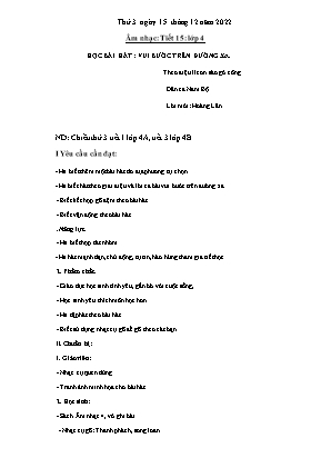 Kế hoạch bài dạy môn Âm Nhạc 4 - Tuần 15, Tiết 15: Học bài hát: Vui bước trên đường xa (NH 2022-2023)(GV: Trần Thị Thanh Tình)