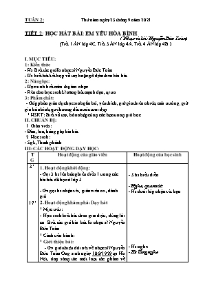 Kế hoạch bài dạy môn Âm Nhạc 4 - Tuần 2, Tiết 2: Học hát bài: Em yêu Hòa Bình (NH 2021-2022)(GV: Lê Thị Nga)