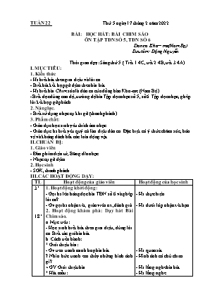 Kế hoạch bài dạy môn Âm Nhạc 4 - Tuần 22, Bài: Học hát: Bài chim sáo. Ôn tập TĐN số 5, TĐN số 6 (NH 2021-2022)(GV: Lê Thị Nga)