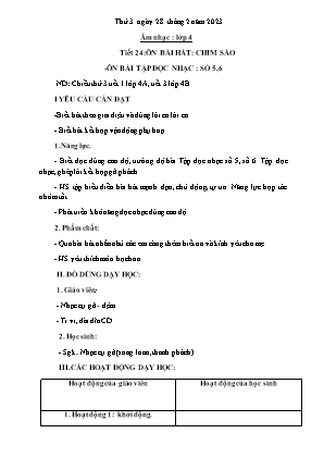 Kế hoạch bài dạy môn Âm Nhạc 4 - Tuần 24, Tiết 24: Ôn bài hát: Chim sáo. Ôn bài TĐN số 5, 6 (NH 2022-2023)(GV: Trần Thị Thanh Tình)