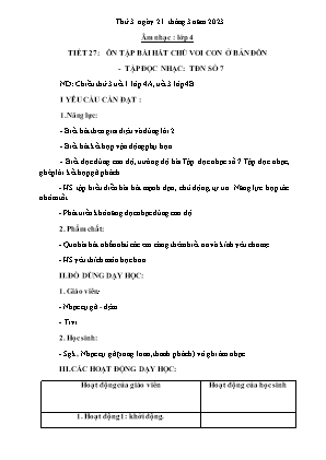 Kế hoạch bài dạy môn Âm Nhạc 4 - Tuần 27, Tiết 27: Ôn tập bài hát: Chú voi con ở Bản Đôn. TĐN số 7 (NH 2022-2023)(GV: Trần Thị Thanh Tình)