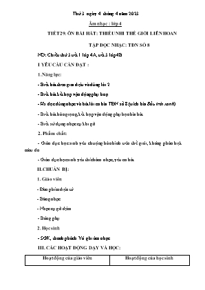 Kế hoạch bài dạy môn Âm Nhạc 4 - Tuần 29, Tiết 29: Ôn bài hát: Thiếu nhi Thế giới liên quan. TĐN số 8 (NH 2022-2023)(GV: Trần Thị Thanh Tình)