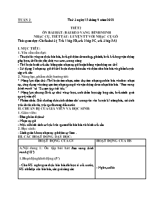 Kế hoạch bài dạy môn Âm Nhạc 5 - Tuần 2, Tiết 2: Ôn bài hát: Reo vang bình minh. Nhạc cụ, tiết tấu: Luyện tiết tấu với nhạc cụ gõ (NH 2022-2023)(GV: Lê Thị Nga)