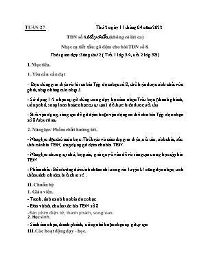 Kế hoạch bài dạy môn Âm Nhạc 5 - Tuần 27, Bài: TĐN số 8. Nhạc cụ tiết tấu: Gõ đệm cho bài TĐN số 8 (NH 2021-2022)(GV: Lê Thị Nga)