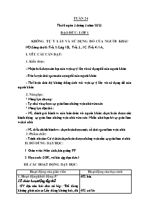 Kế hoạch bài dạy môn Đạo Đức 1 - Tuần 24, Bài: Không tự ý lấy và sử dụng đồ của người khác (NH 2022-2023)(GV: Trần Thị Thanh Tình)