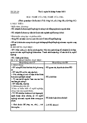 Kế hoạch bài dạy môn HĐTN 2 - Tuần 29, Bài: Nghề của mẹ, nghề của cha (NH 2021-2022)(GV: Lê Thị Nga)