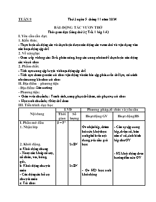 Kế hoạch bài dạy môn Thể Dục 1 - Tuần 9, Bài: Động tác vươn thở. Động tác tay (NH 2024-2025)(GV: Lê Thị Nga)