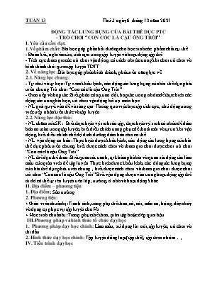 Kế hoạch bài dạy môn Thể Dục 4 - Tuần 13: Động tác lưng bụng của bài thể dục PTC - Trò chơi Con cóc là cậu ông trời (NH 2021-2022)(GV: Lê Thị Nga)