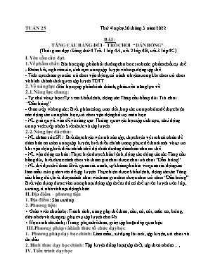 Kế hoạch bài dạy môn Thể Dục 4 - Tuần 25, Bài: Tâng cầu bằng đùi - Trò chơi Dẫn bóng (NH 2021-2022)(GV: Lê Thị Nga)