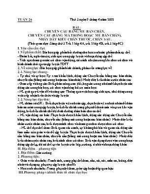 Kế hoạch bài dạy môn Thể Dục 4 - Tuần 26, Bài: Chuyền cầu bằng mu bàn chân, chuyền cầu (bằng má trong hoặc mu bàn chân), nhảy dây kiểu chân trước, chân sau (NH 2021-2022)(GV: Lê Thị Nga)
