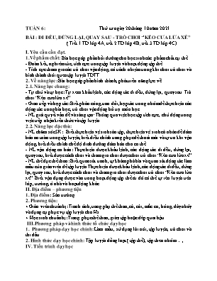 Kế hoạch bài dạy môn Thể Dục 4 - Tuần 6, Bài: Đi đều, đứng lại, quay sau - Trò chơi Kéo cưa lừa xẻ (NH 2021-2022)(GV: Lê Thị Nga)
