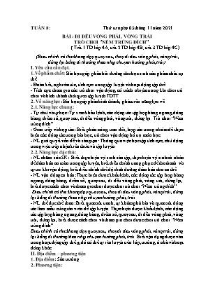 Kế hoạch bài dạy môn Thể Dục 4 - Tuần 8, Bài: Đi đều vòng phải, vòng trái - Trò chơi Ném trúng đích (NH 2021-2022)(GV: Lê Thị Nga)