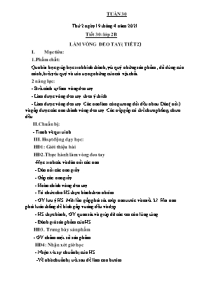 Kế hoạch bài dạy môn Thủ Công 2 - Tuần 30, Tiết 30: Làm vòng đeo tay (Tiết 2) (NH 2020-2021)(GV: Trần Thị Thanh Tình)