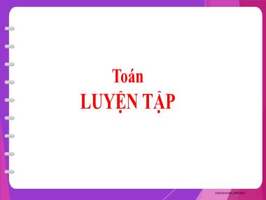 Bài giảng Toán 2 - Bài: Luyện tập