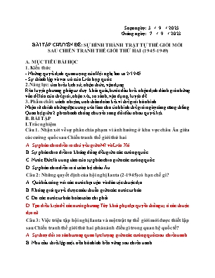 Đề cương ôn tập HSG Lịch sử 12 - Chuyên đề: Sự hình thành trật thế giới mới sau chiến tranh thế giới thứ hai (1945-1949)