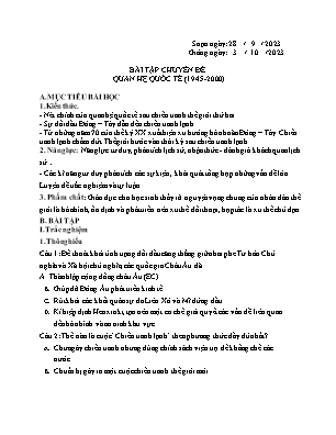 Giáo án Bồi dưỡng HSG Lịch sử 12 - Chuyên đề: Bài tập Chuyên đề Quan hệ quốc tế (1945-2000) - Năm học 2023-2024 - Trần Thu Hương