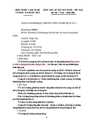 Giáo án Mầm non Lớp Lá - Chủ đề: Thực vật - Đề tài: Tìm hiểu về biểu tượng tái chế trên các bao bì sản phẩm nhựa - Mai Thị Thanh Nhã