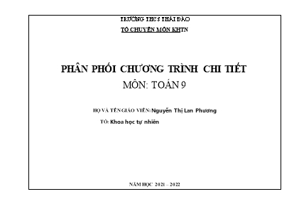 Phân phối chương trình chi tiết Toán 9 - Năm học 2021-2022 - Nguyễn Thị Lan Phương