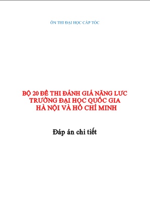 Bộ 20 Đề thi đánh giá năng lực trường Đại học quốc qia Hà Nội và Hồ Chí Minh