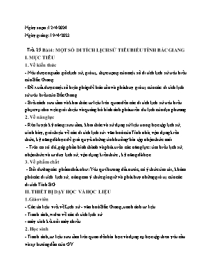 Giáo án Giáo dục địa phương 10 - Tiết 25, Bài 4: Một số di tích lịch sử tiêu biểu tỉnh Bắc Giang - Năm học 2023-2024 - Trần Thu Hương