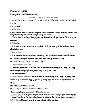 Giáo án Giáo dục địa phương 11 - Chủ đề 2: Lịch sử Bắc Giang - Tiết 15-19, Bài 8: Một số danh nhân tiêu biển Bắc Giang (Tiết 4-6) - Năm học 2023-2025 - Trần Thu Hương