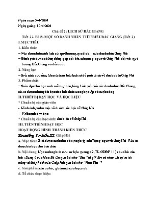 Giáo án Giáo dục địa phương 11 - Chủ đề 2: Lịch sử Bắc Giang - Tiết 22, Bài 8: Một số danh nhân tiêu biểu Bắc Giang - Năm học 2023-2024 - Trần Thu Hưng