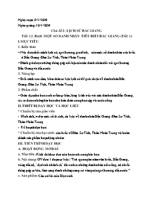 Giáo án Giáo dục địa phương 11 - Tiết 12, Bài 8: Một số danh nhân tiêu biểu Bắc Giang (Tiết 1) - Năm học 2023-2024 - Trần Thu Hương