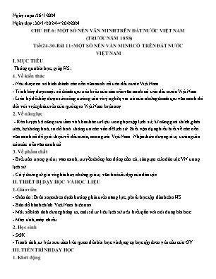 Giáo án Lịch sử 10 - Chủ đề 6: Một số nền văn minh trên đất nước Việt Nam (Trước năm 1858) - Tiết 24-30, Bài 11: Một số nền văn minh cổ trên đất nước Việt Nam - Năm học 2023-2024 - Trần Thu Huơng
