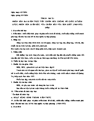 Giáo án Lịch sử 12 - Tiết 35, Bài 22: Nhân dân 2 miền trực tiếp chiến đấu chống đế quốc Mĩ xâm lược. Nhân dân miền Bắc vừa chiến đấu vừa sản xuất (1965-1973) - Năm học 2023-2024 - Trần Thu Hương