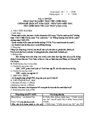 Giáo án Tự chọn Lịch sử 12 - Tiết 12: Ôn tập Nhân dân 2 miền trực tiếp chiến đấu chống đế quốc Mỹ xâm lược. Nhân dân miền Bắc vừa chiến đấu vừa sản xuất (1965-1973) - Năm học 2023-2024 - Trần Thu Hương