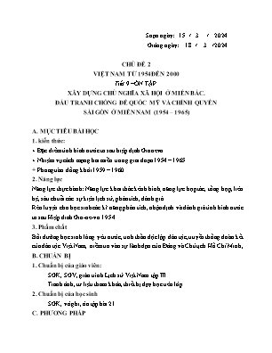 Giáo án Tự chọn Lịch sử 12 - Tiết 9: Ôn tập Xây dựng chủ nghĩa xã hội ở miền Bắc. Đấu trang chống đế quốc Mỹ và chính quyền Sài Gòn ở miền Nam (1954-1965) - Năm học 2023-2024 - Trần Thu Hương